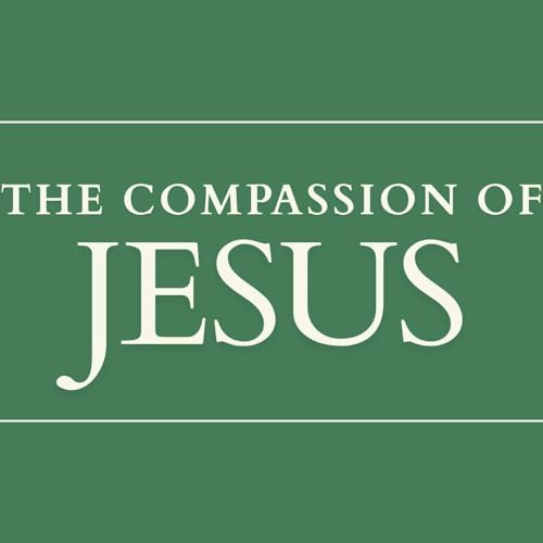 The Compassion of Jesus cover art