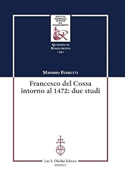 Paperback Francesco del Cossa Intorno Al 1472: Due Studi [Italian] Book