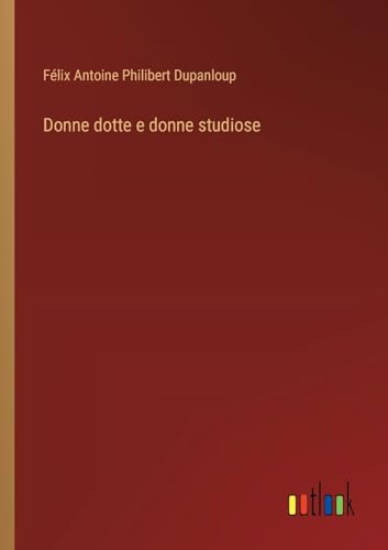Donne dotte e donne studiose (Italian Edition)