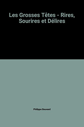 Les Grosses Têtes - Rires, Sourires et Délires