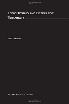 Hardcover Logic Testing and Design for Testability (Mit Press Series in Computer Systems) Book