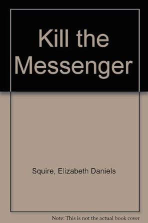 Kill the Messenger book cover