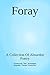 Foray: A Collection Of Absurdist Poetry