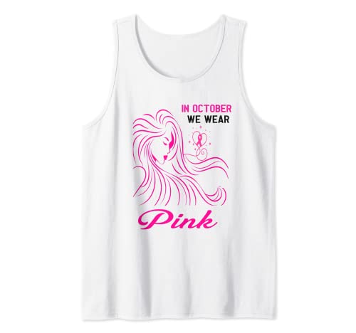 Pink Ribbon In Octuber We Wear Pink Breast Cancer Women Gift Camiseta sin Mangas