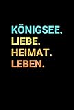  Königsee: Notizbuch, Notizblock, Notebook  Freie Seiten mit Rahmen  120 Seiten, DIN A5 (6x9 Zoll)  Notizen, Termine, Ideen, Skizzen, Tagebuch  ... Dorf, Metropole, Region, Liebe und Heimat