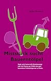 Miststück sucht Bauerntölpel. Single sucht humorvolle Kontaktanzeige oder die Chance, per Chiffre den ganz besonderen Frühstückspartner zu finden