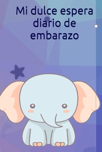 Mi dulce espera: Diario de Embarazo