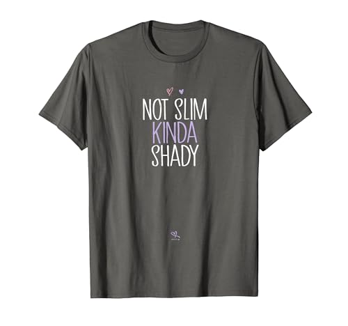Funny Saying Gift Idea Nellia MFD837V8SPA Funny Not Slim Kinda Shady Funny Mom Gift Idea T-Shirt cover