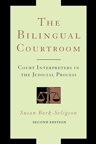 The Bilingual Courtroom: Court Interpreters in the Judicial Process