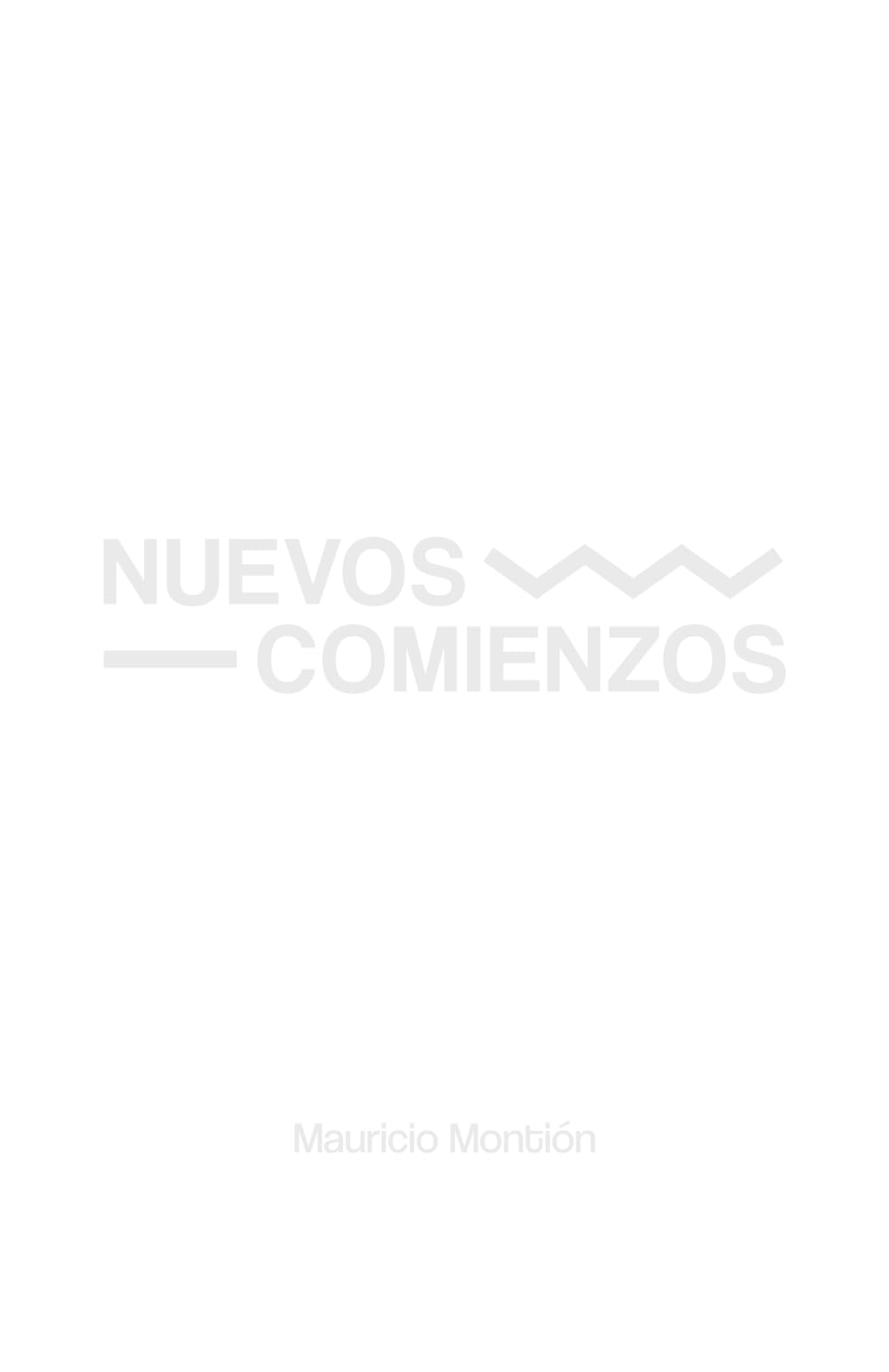 NUEVOS COMIENZOS: Primeros pasos hacia la restauración emocional, relacional y sexual