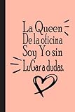 La Queen de la oficina soy yo sin lugar a dudas.: divertida idea de regalo para un Colega de Trabajo, Amigo, Amiga