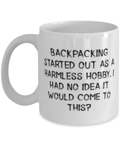 Game On Novelties Backpacking Started Out as a Harmless Hobby. I Had 11oz 15oz Mug, Backpacking Cup, Useful Gifts For Backpacking from Friends