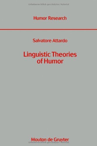 Linguistic Theories of Humor (Humor Research [HR] Book 1) (English Edition)