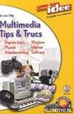  Multimedia Tips & Trucs. Digitale foto\'s, Muziek, Videobewerking, Windows, Internet, Software