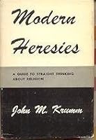 Modern Heresies: A Guide to Straight Thinking About Religion B0007DNUG6 Book Cover