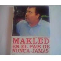 Los secretos de Makled en el pais de nunca jamas 9806933869 Book Cover
