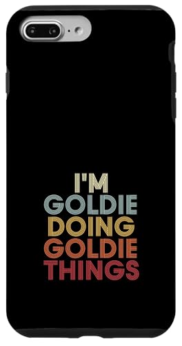 Goldie name I'm Goldie doing Goldie personalized name or surname for a birthday party. I'm Goldie doing Goldie name customized name custom name is funny first name retro vintage text as a fun family name last name novelty.