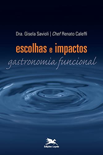 Escolhas e impactos: Gastronomia funcional
