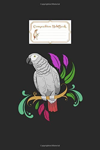 Composition notebook: african gray parrot gift product pet parrot print - 50 sheets, 100 pages - 6 x 9 inches