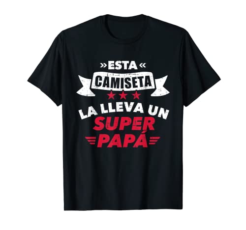 Hombre Esta la lleva un super papá Camiseta