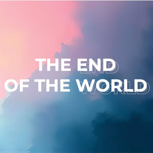 THE END OF THE WORLD - The Day of Resurrection | Randy Lovelace | August 31, 2025 Podcast Por arte de portada