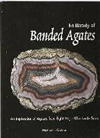 The Beauty of Banded Agates : An Exploration of Agates from Eight Major Worldwide Sites 0972189106 Book Cover
