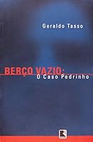 Berço vazio : o caso Pedrinho. 8501067105 Book Cover