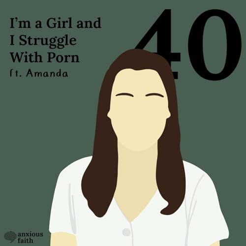 I'm a Girl and I Struggle With Porn cover art