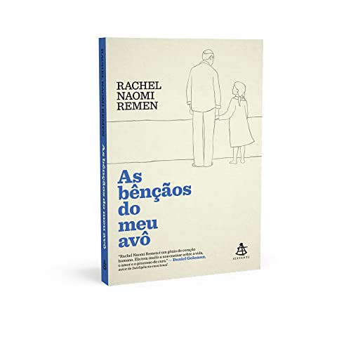 As bênçãos do meu avô: Histórias de fé, coragem e amor para iluminar nossas vidas
