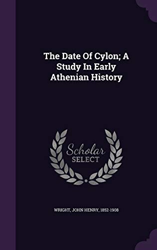 The Date Of Cylon; A Study In Early Athenian History