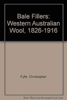 Hardcover Bale Fillers: Western Australian Wool, 1826-1916 Book