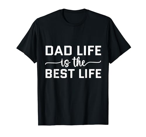 Photo de Dad Life Is The Best Life Dad T-Shirt
