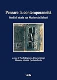  Pensare La Contemporaneita: Studi Di Storia Per Mariuccia Salvati