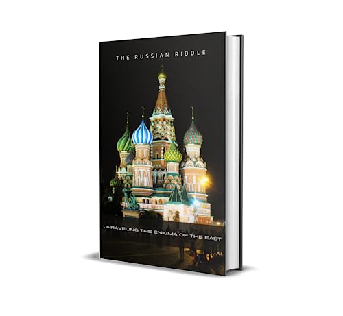 The Russian Riddle: Unraveling the Enigma of the East (European Trivia Knowledge: 25 Fun Facts About Every European Country) (English Edition)