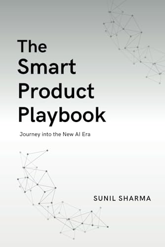 The Smart Product Playbook: Journey into the New AI Era