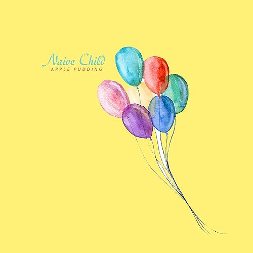 Amazon Music Apple PuddingのNaive Child Amazon.co.jp