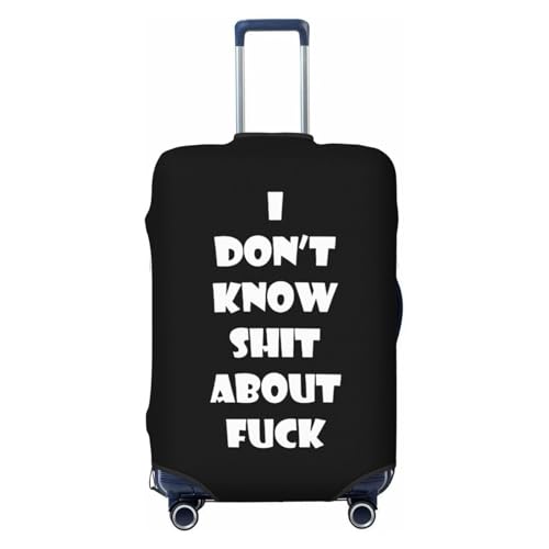 I Don't Know Shit About Fuck Travel Luggage Cover Suitcase Protector Fits 26-28 Inch Case(Black,L)