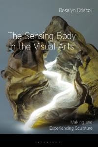 Buy The Sensing Body in the Visual Arts Making and Experiencing Sculpture — BookShops.in