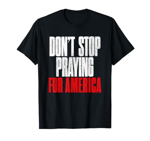 Dont Stop Praying for America Christian Faith Art 2 Side