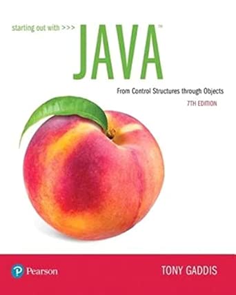 Starting Out with Java: From Control Structures through Objects: Gaddis ...