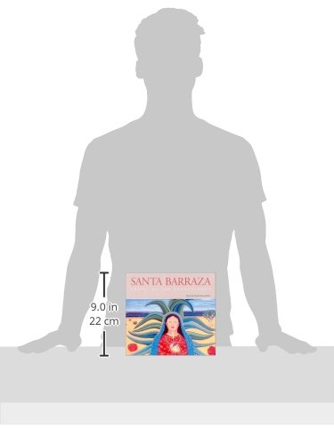 Santa Barraza, Artist of the Borderlands: Artist of the Borderlands: 5 (Rio Grande/Río Bravo: Borderlands Culture and Traditions)