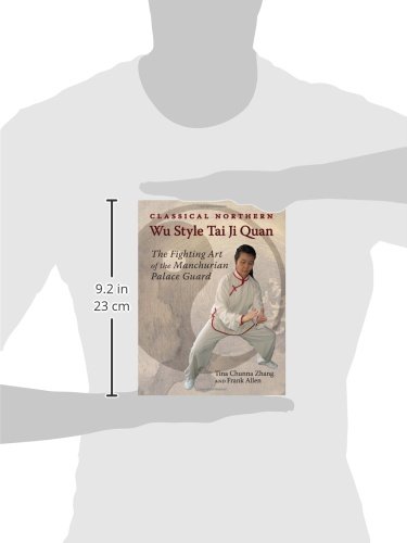 Classical Northern Wu Style Tai Ji Quan: The Fighting Art of the Manchurian Palace Guard - Image 2