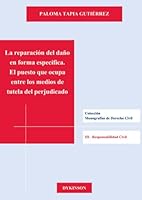 La Reparacion del Dano En Forma Especifica 8490312702 Book Cover