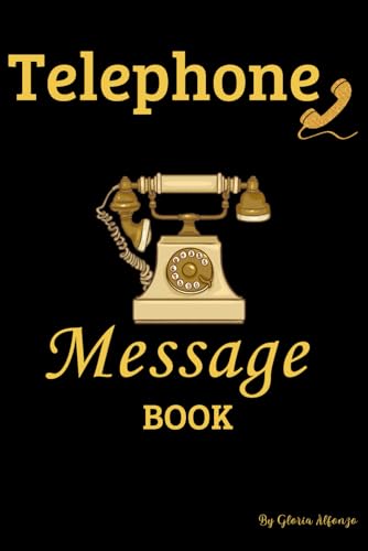 Telephone Message Book: Message Forms Book/Phone Call Log book & Missed Call Notebook/ 120 pages 6x9 inches/office/ telephone record