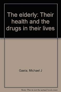 The elderly: Their health and the drugs in their lives