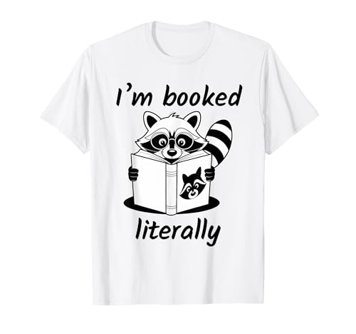 I'm Booked Literally Maglietta