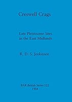 Creswell Crags (B.A.R. British series) 0860542513 Book Cover