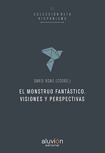 El Monstruo Fantástico: Visiones y perspectivas (2)