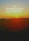 rouen photo identité  La Normandie en photo (French Edition)