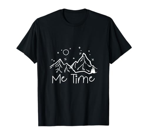 Me Time Outdoor natura alpinismo foresta escursionismo montagna trekking Maglietta